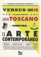 Javier Toscano ,“Contra el arte contemporáneo” (2014)