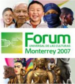 Forum Universal de las Culturas, Monterrey 2007