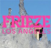 Frieze Art Fair, Los Ángeles es una nueva cita con el arte contemporáneo 2019
