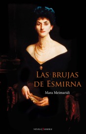 Portada de la novela de Mara Meimaridi, Las brujas de Esmirna, editada por Berenice