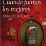 Cuando fuimos los mejores renueva la novela de formaci&oacute;n