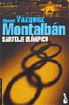 VAZQUEZ MONTALB&Aacute;N, Manuel.: Sabotaje ol&iacute;mpico, Planeta, 1993